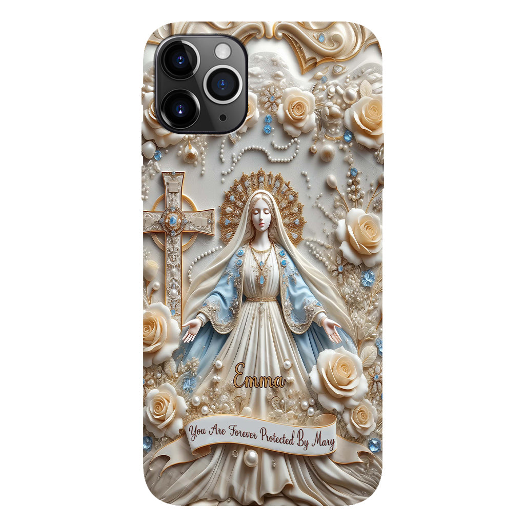 You Are Forever Protected By Mary - Personalized Christian Full Print Phone Case