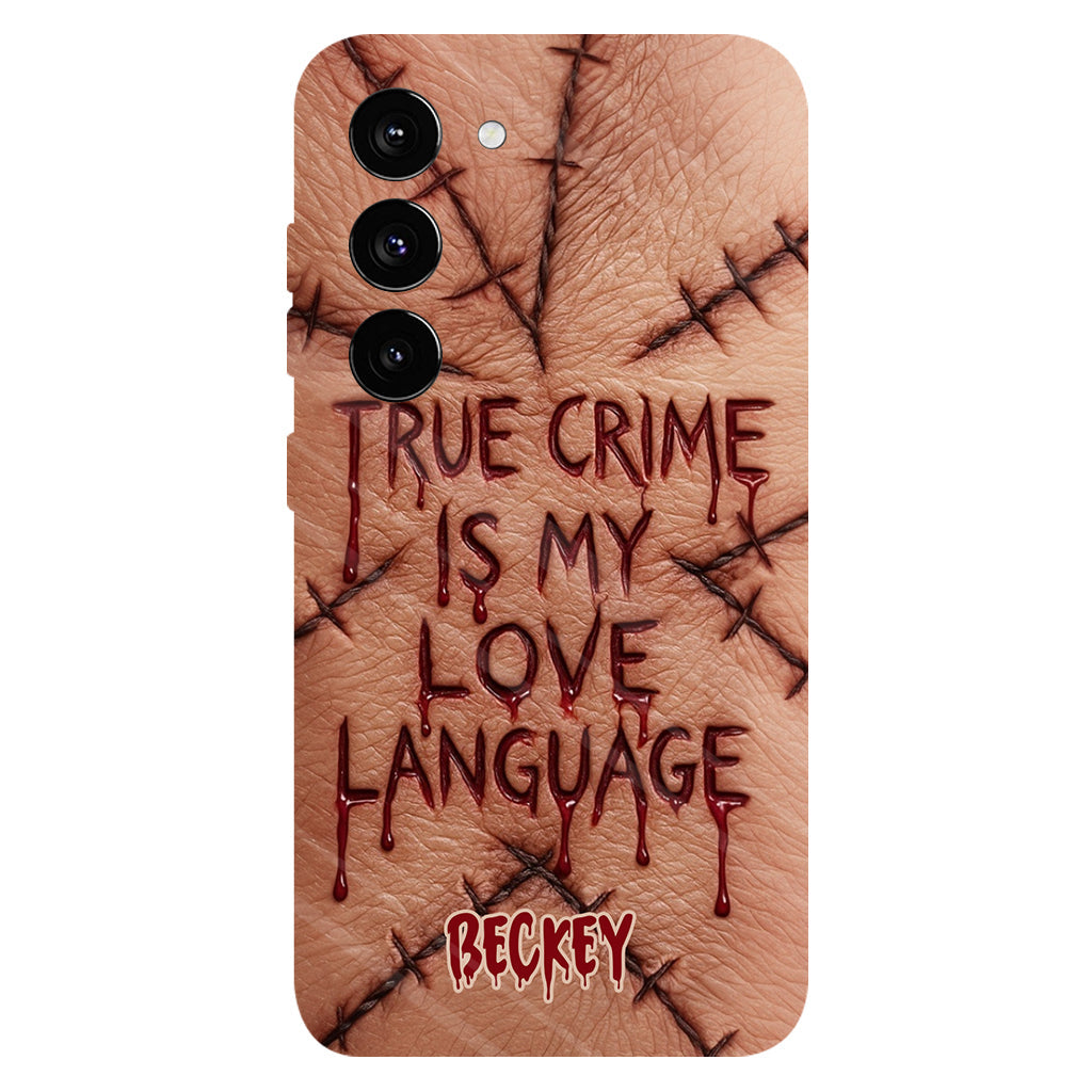 Le true crime, c'est mon langage d'amour - Coque de téléphone personnalisée avec un imprimé intégral de true crime