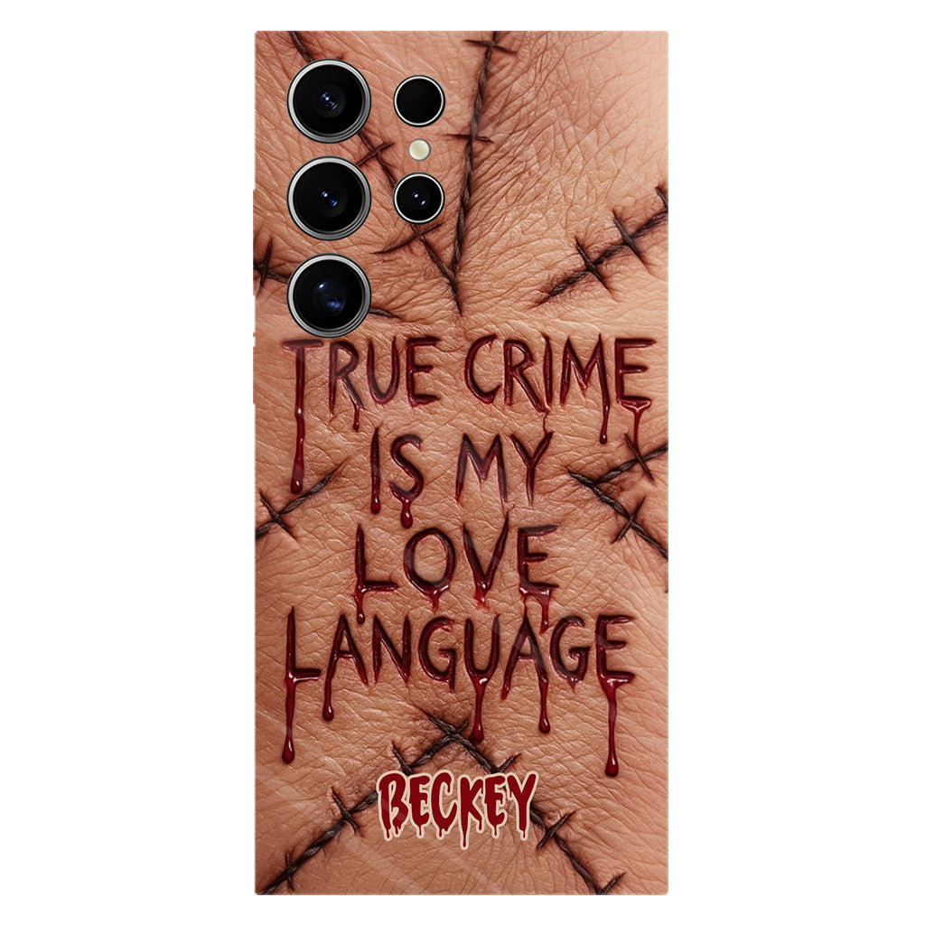 Le true crime, c'est mon langage d'amour - Coque de téléphone personnalisée avec un imprimé intégral de true crime