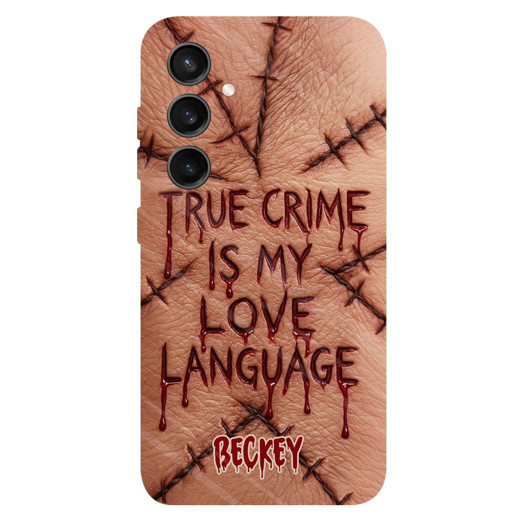 Le true crime, c'est mon langage d'amour - Coque de téléphone personnalisée avec un imprimé intégral de true crime