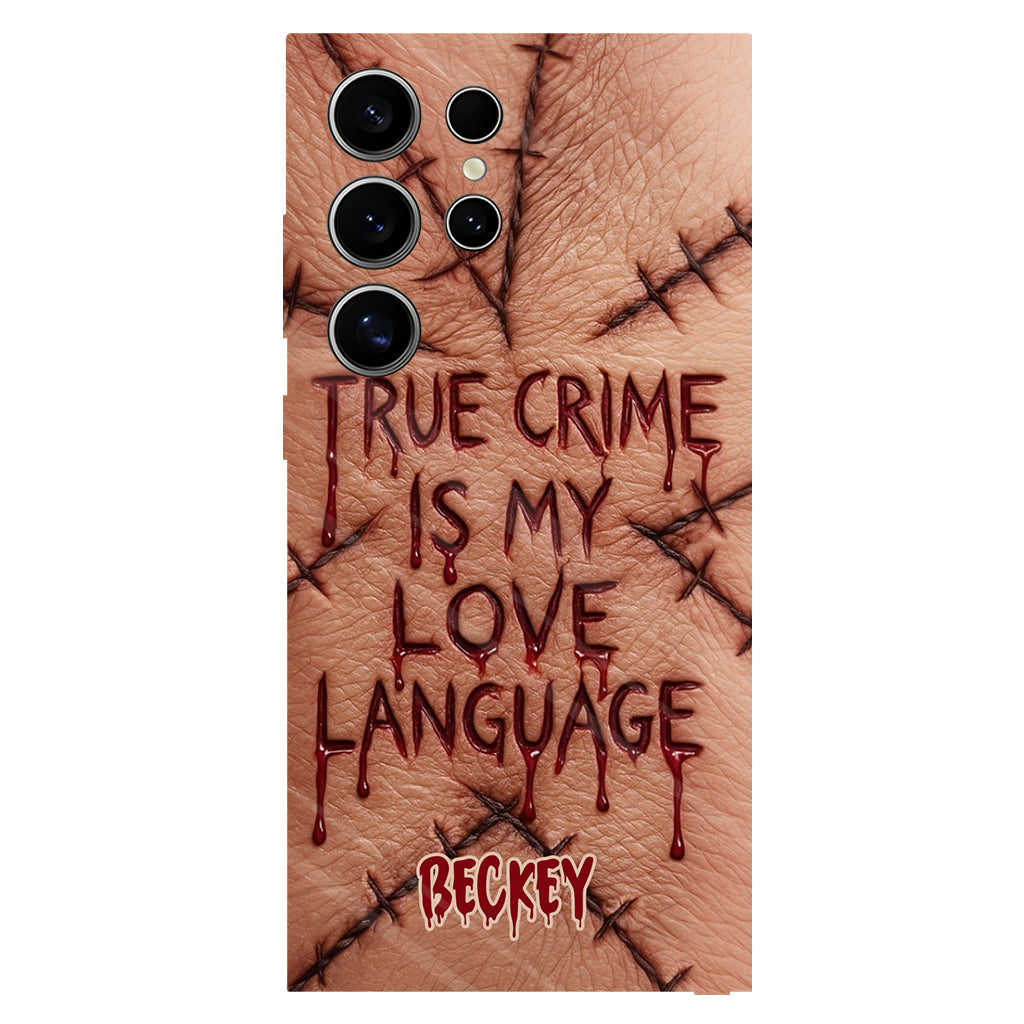 Le true crime, c'est mon langage d'amour - Coque de téléphone personnalisée avec un imprimé intégral de true crime
