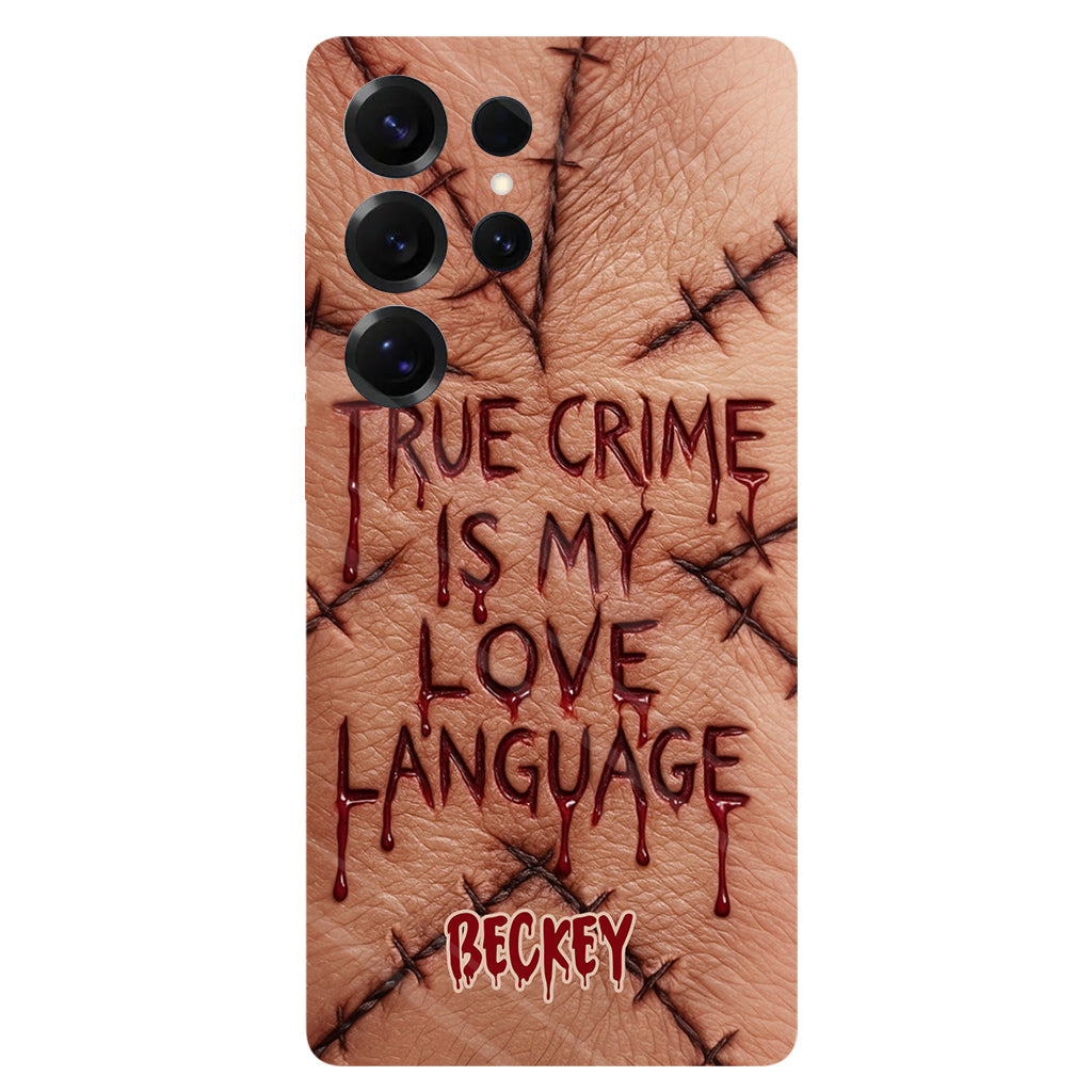 Le true crime, c'est mon langage d'amour - Coque de téléphone personnalisée avec un imprimé intégral de true crime
