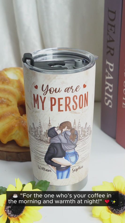 You Are My Person - Personalized Couple Tumbler