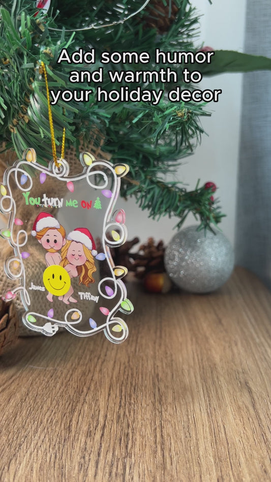You Turn Me On - Personalized Couple Transparent Ornament