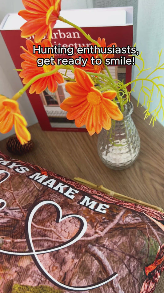 You Make Me Smile - Personalized Hunting Throw Pillow