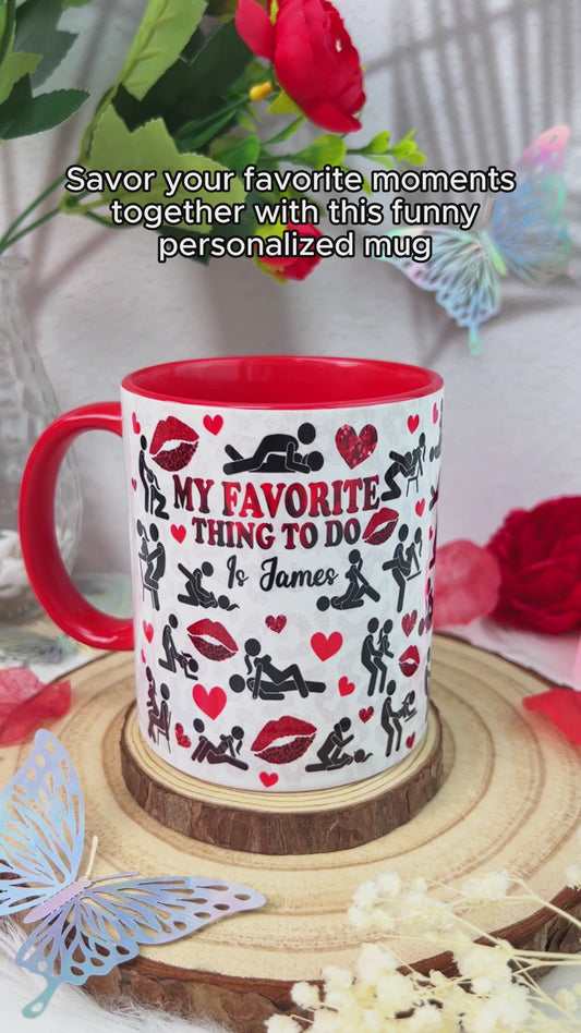 My Favorite Thing To Do Is You - Personalized Couple Accent Mug