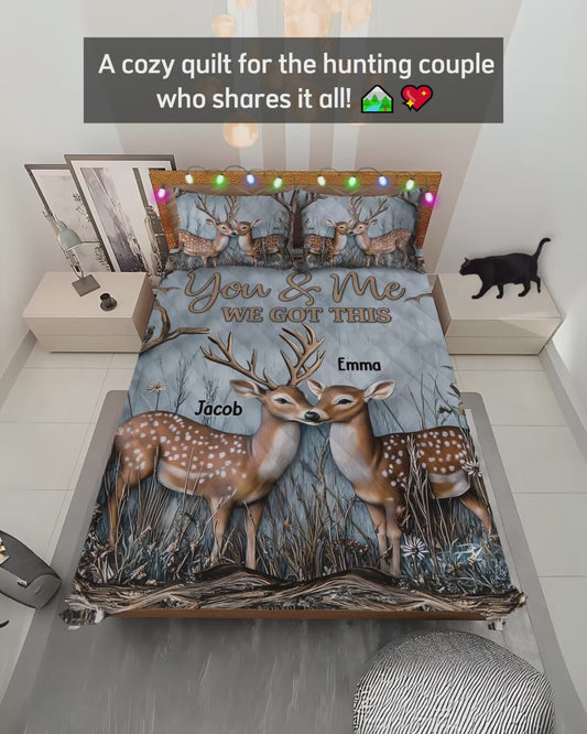 You And Me We Got This Dear Couple - Personalized Hunting Quilt Set