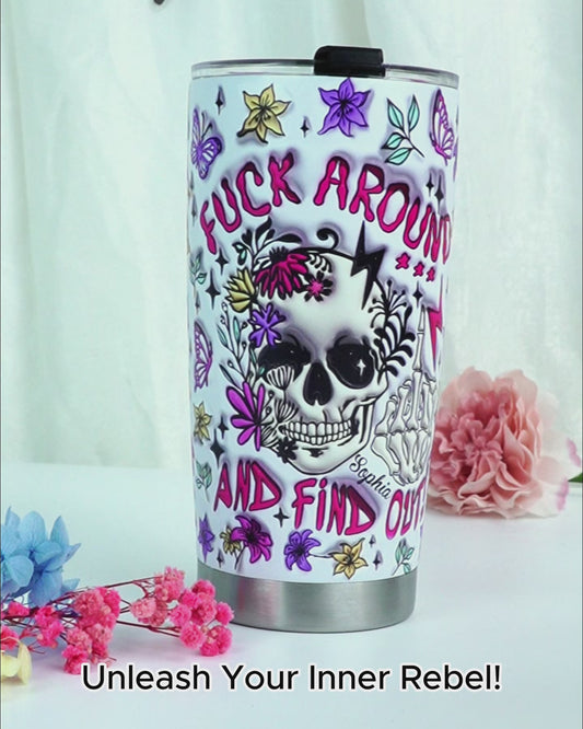 Fuck Around And Find Out - Personalized Skull Tumbler