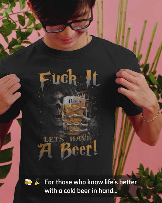Let's Have A Beer - Personalized Beer T-shirt And Hoodie