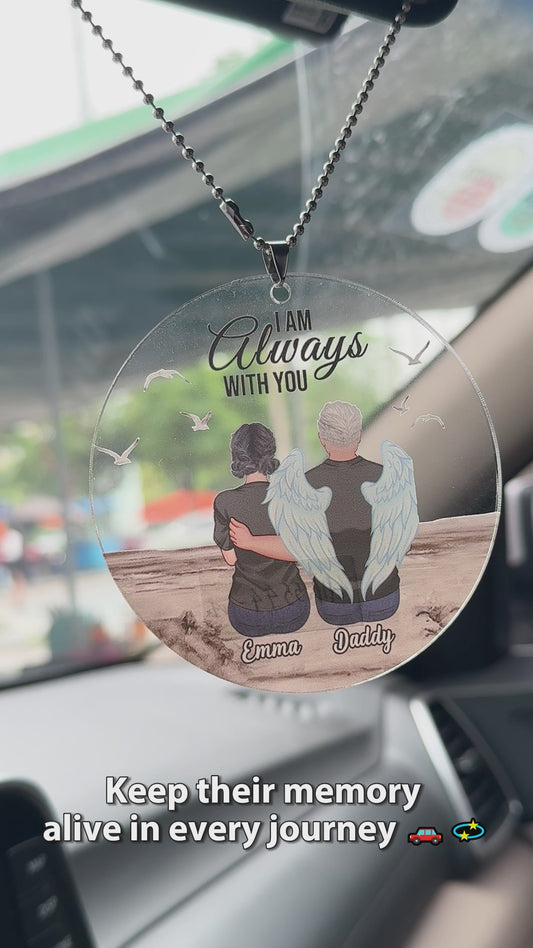 I'm Always With You - Personalized Memorial Transparent Car Ornament