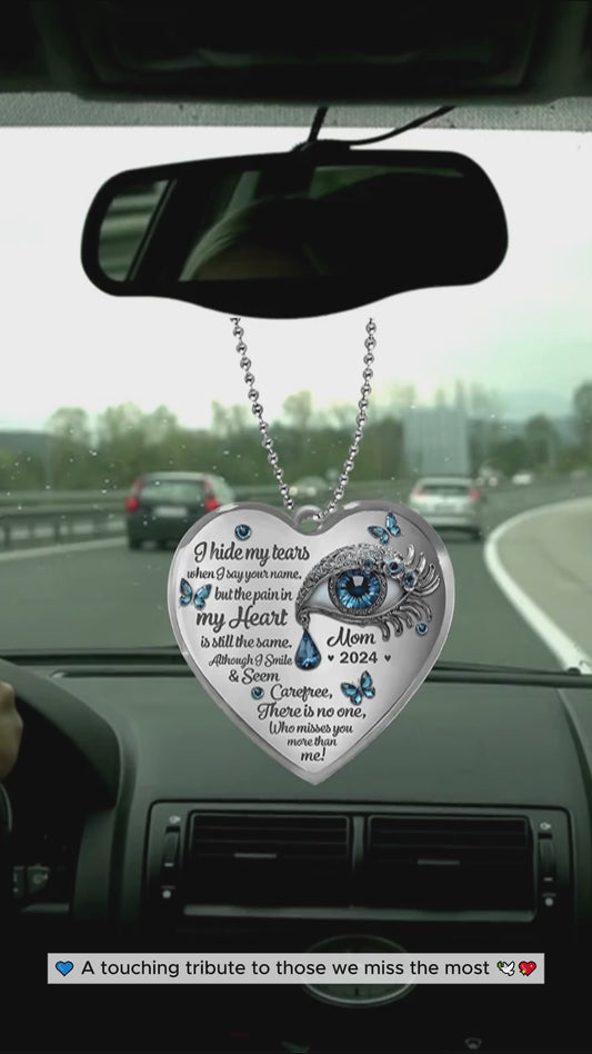 I Hide My Tears - Personalized Memorial Car Ornament