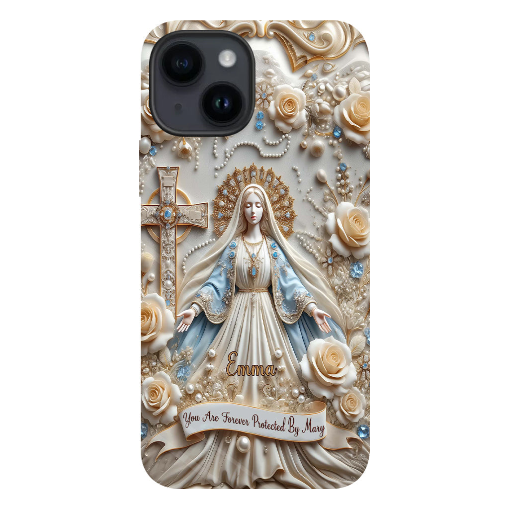 You Are Forever Protected By Mary - Personalized Christian Full Print Phone Case