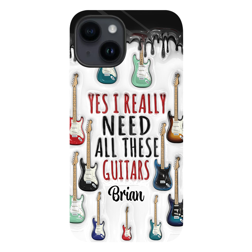 Yes I Really Do Need All These Guitars - Personalized Guitar Full Print Phone Case