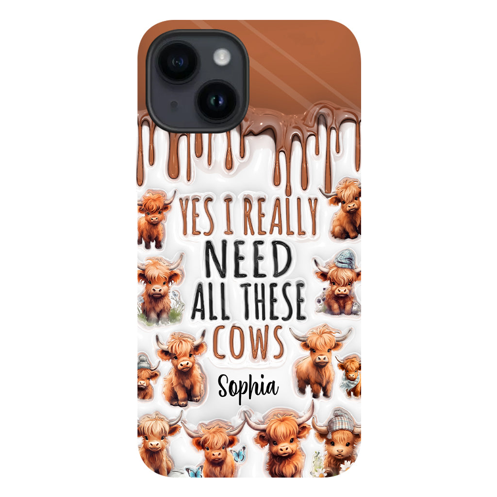 Yes I Really Need All These Cows - Personalized Full Print Phone Case