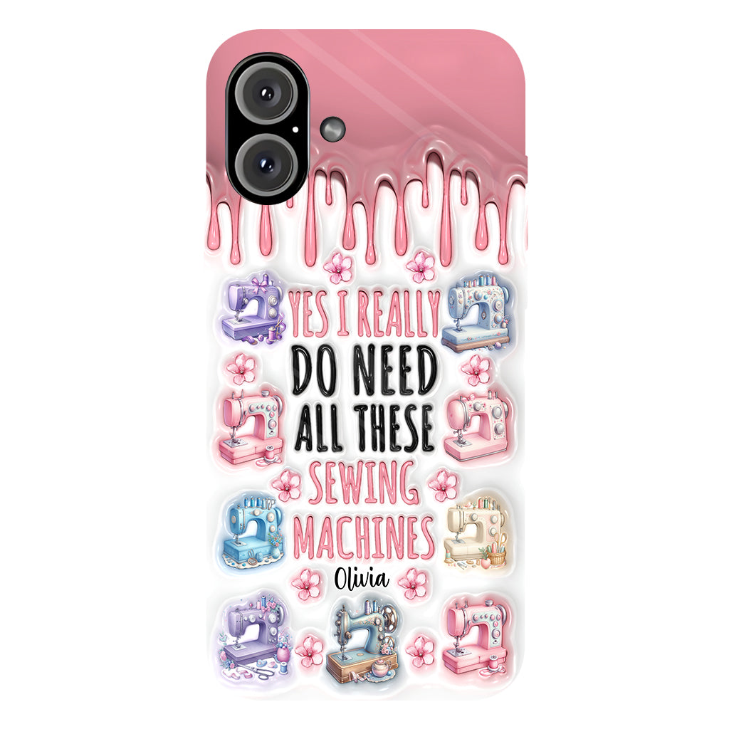 I Really Do Need All These Sewing Machines - Personalized Sewing Full Print Phone Case