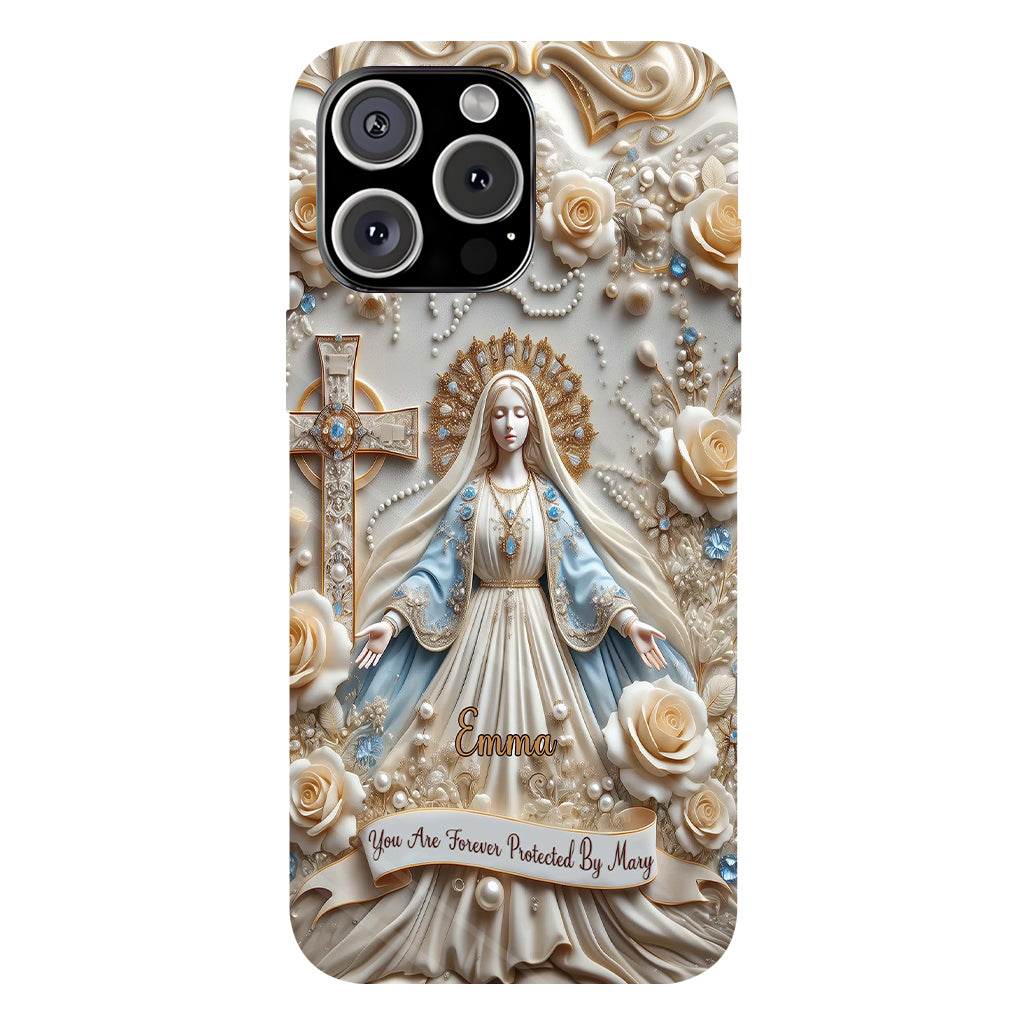 You Are Forever Protected By Mary - Personalized Christian Full Print Phone Case