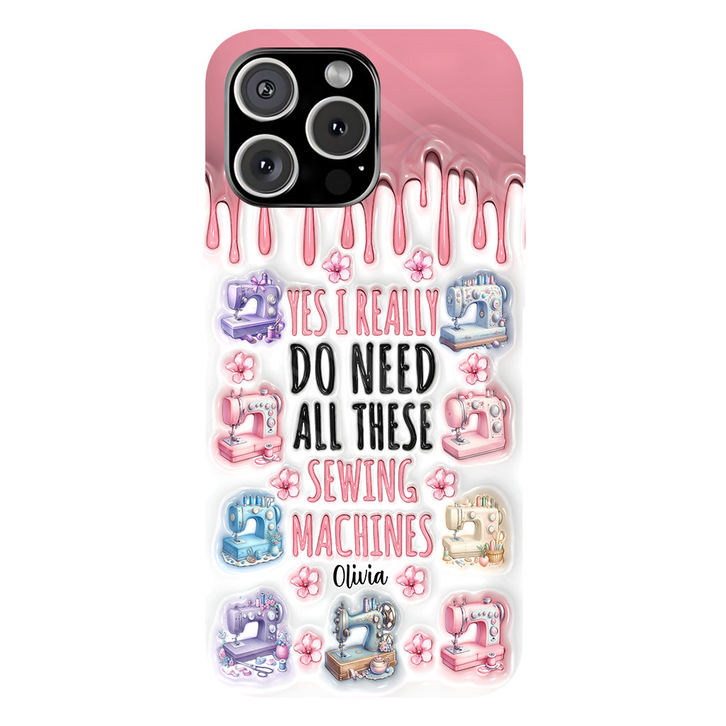 I Really Do Need All These Sewing Machines - Personalized Sewing Full Print Phone Case