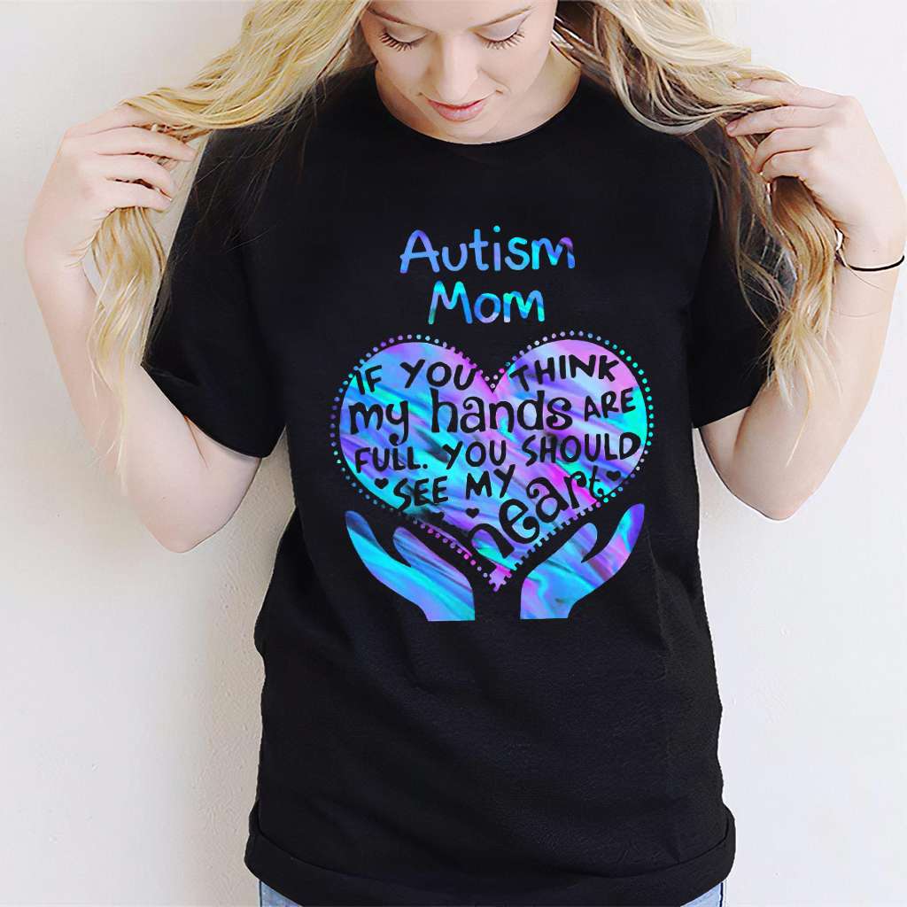 Maman d'enfant autiste, tu devrais voir mon cœur - T-shirt et sweat à capuche de sensibilisation à l'autisme 0520