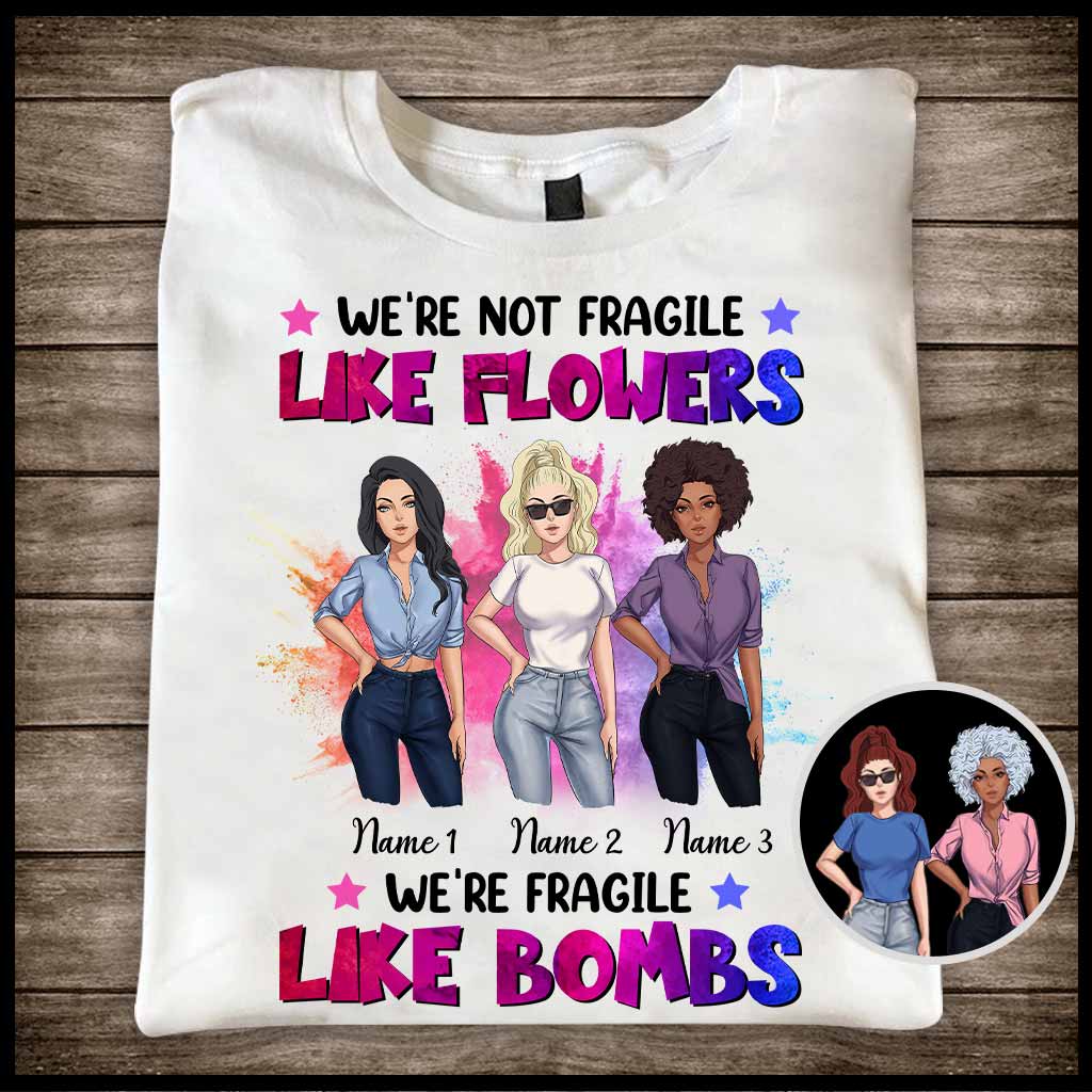 Nous ne sommes pas fragiles comme les fleurs - T-shirt et sweat à capuche personnalisés pour meilleure amie