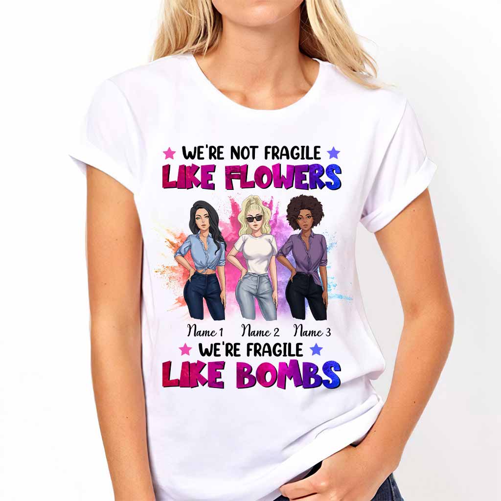 Nous ne sommes pas fragiles comme les fleurs - T-shirt et sweat à capuche personnalisés pour meilleure amie