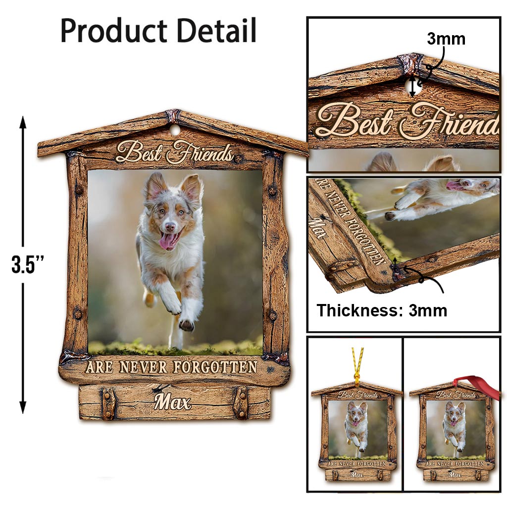 Les meilleurs amis ne sont jamais oubliés - Ornement de Noël personnalisé pour chien (Impression recto verso)