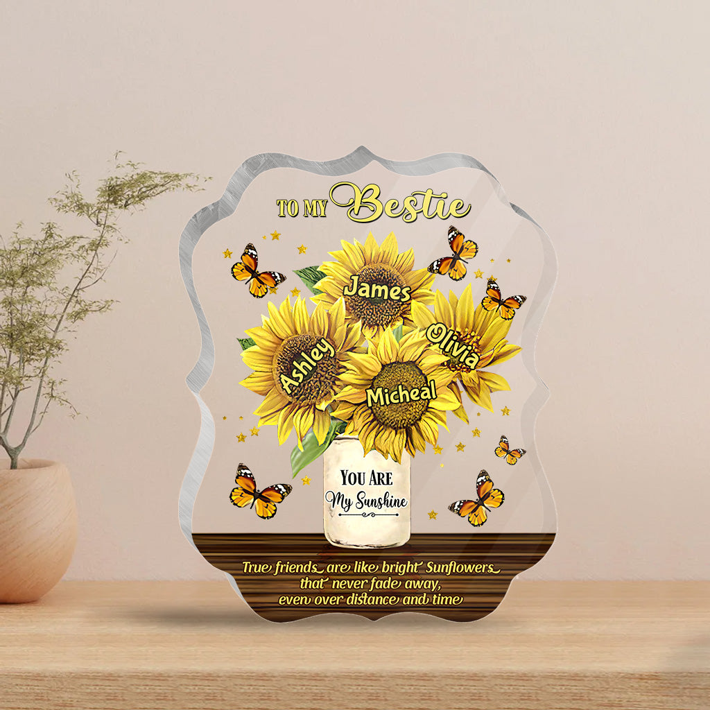 You Are My Sunshine - Personalized Bestie Custom Shaped Acrylic Plaque