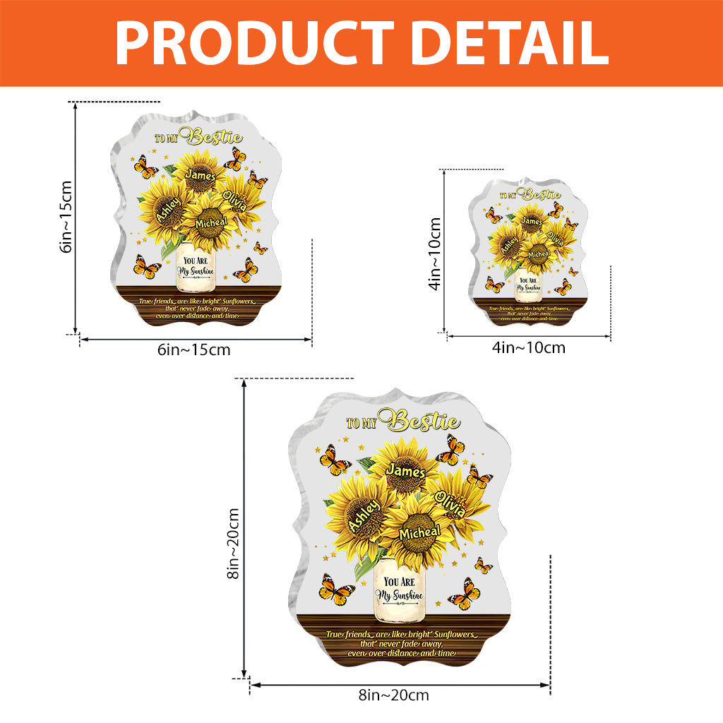 You Are My Sunshine - Personalized Bestie Custom Shaped Acrylic Plaque