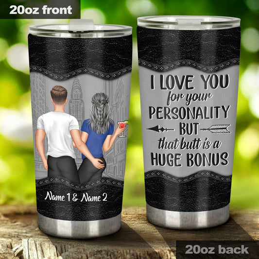 I Love You For Your Personality - Personalized Couple Tumbler