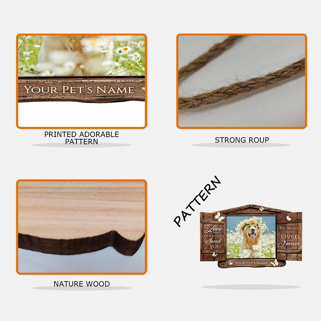 Si l'amour avait pu te sauver - Panneau en bois personnalisé pour chien