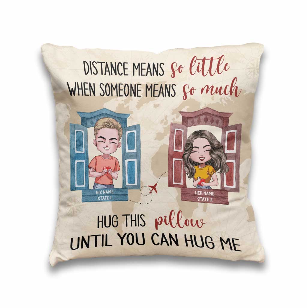 La distance n'a pas d'importance quand une personne compte tant - Coussin décoratif personnalisé pour couple