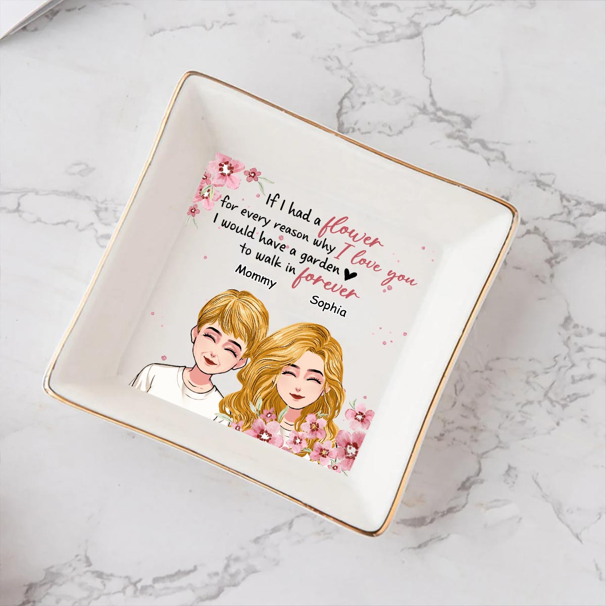 If I Have A Flower - Personalized Mother's Day Mother Jewelry Dish
