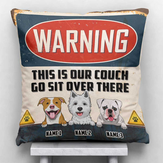Attention, ceci est notre canapé ! - Coussin décoratif personnalisé pour chien