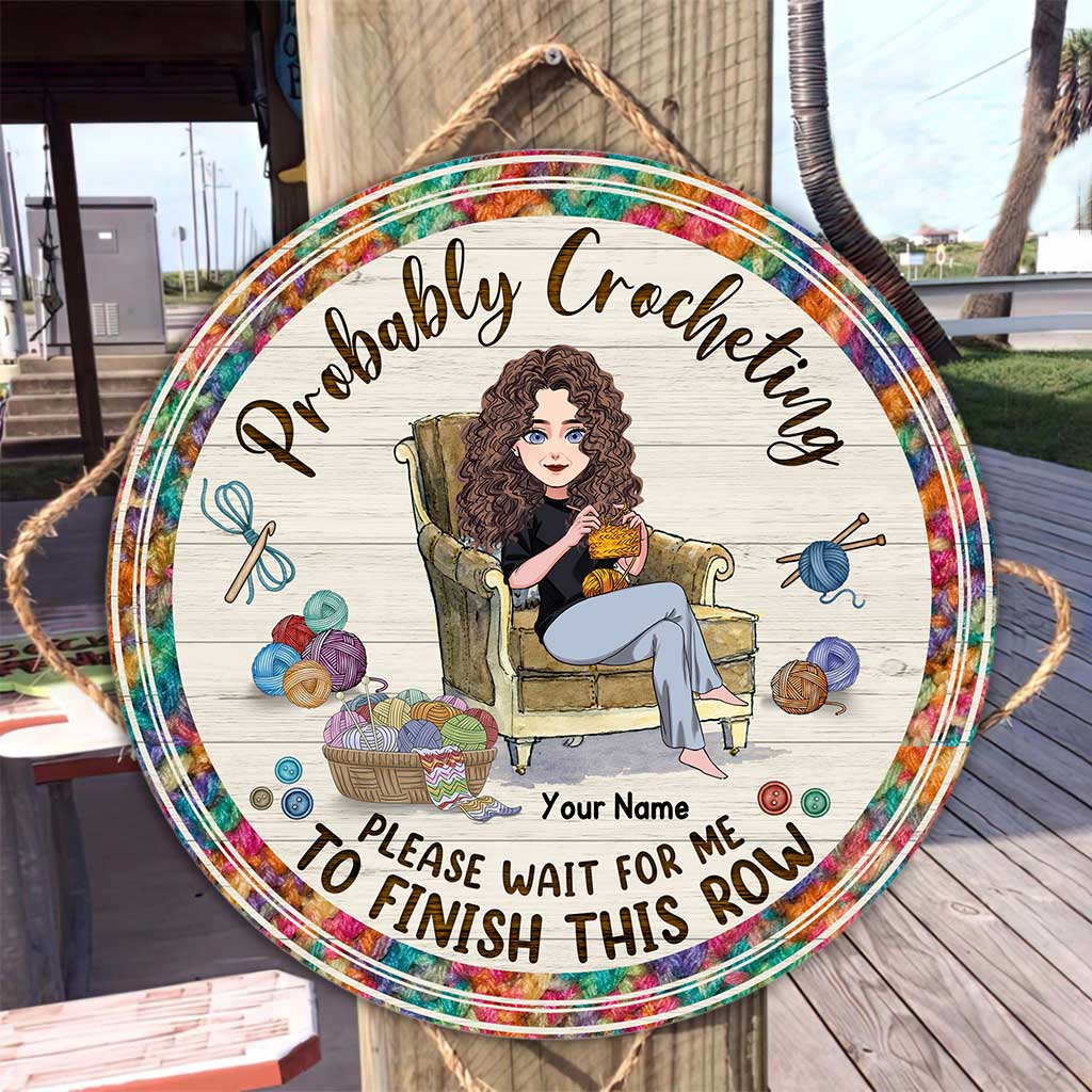 Probably Crocheting - Personalized Crocheting Round Wood Sign