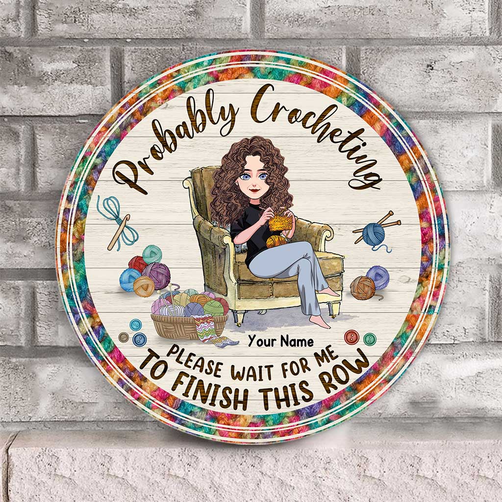 Probably Crocheting - Personalized Crocheting Round Wood Sign