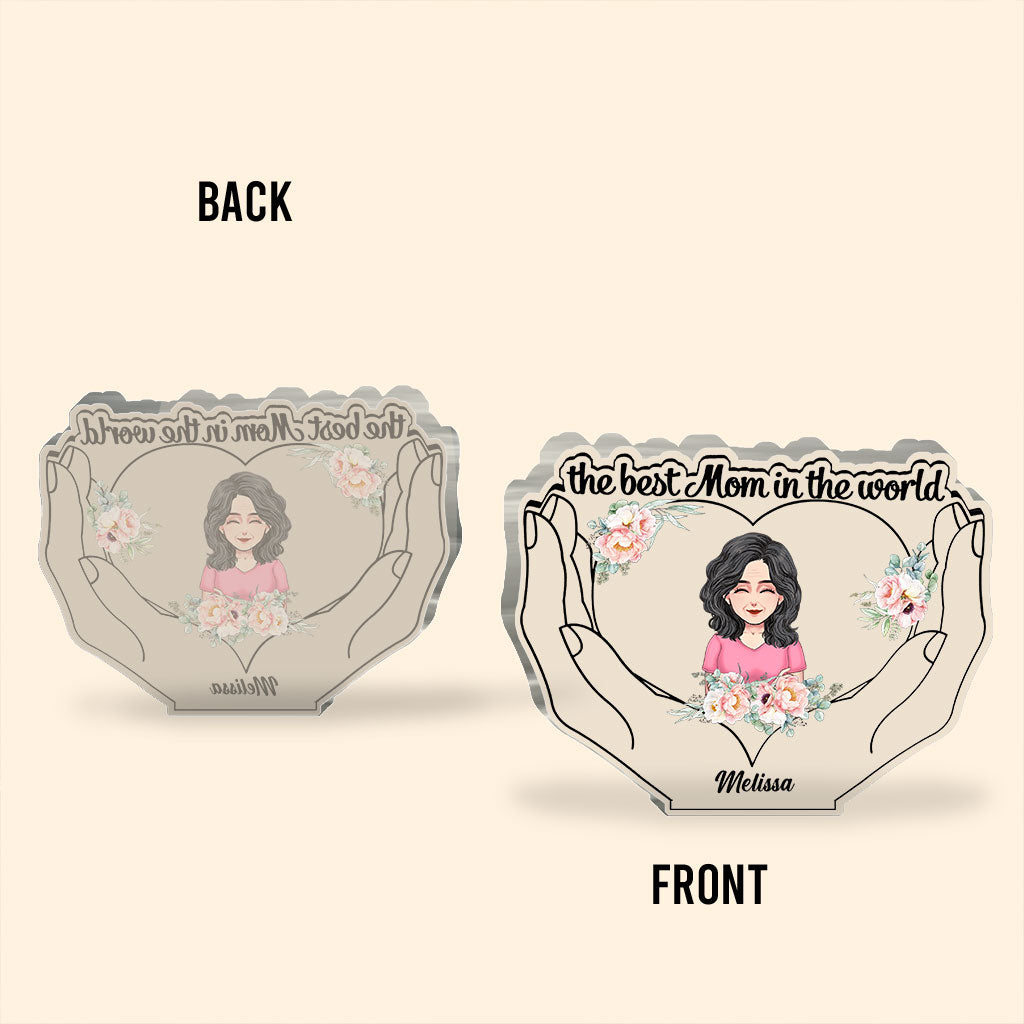 The Best Mom - Personalized Mother's Day Mother Custom Shaped Acrylic Plaque
