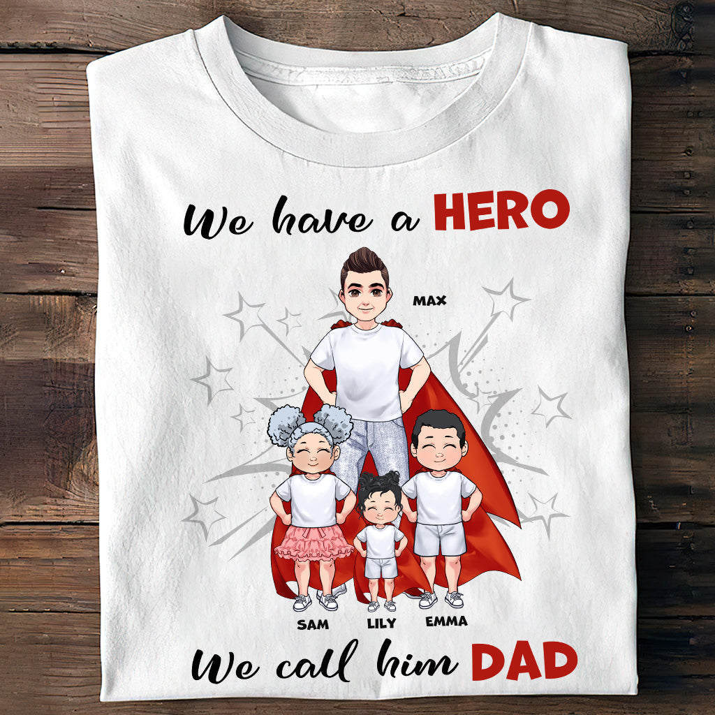 Nous avons un héros - Cadeau pour papa, grand-père, frère, oncle - T-shirt et sweat à capuche personnalisés