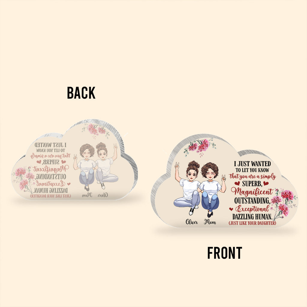 Je voulais simplement vous informer - Plaque acrylique personnalisée pour la fête des mères