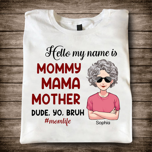 Hello My Name Is - Personalized Mother's Day Mother T-shirt and Hoodie