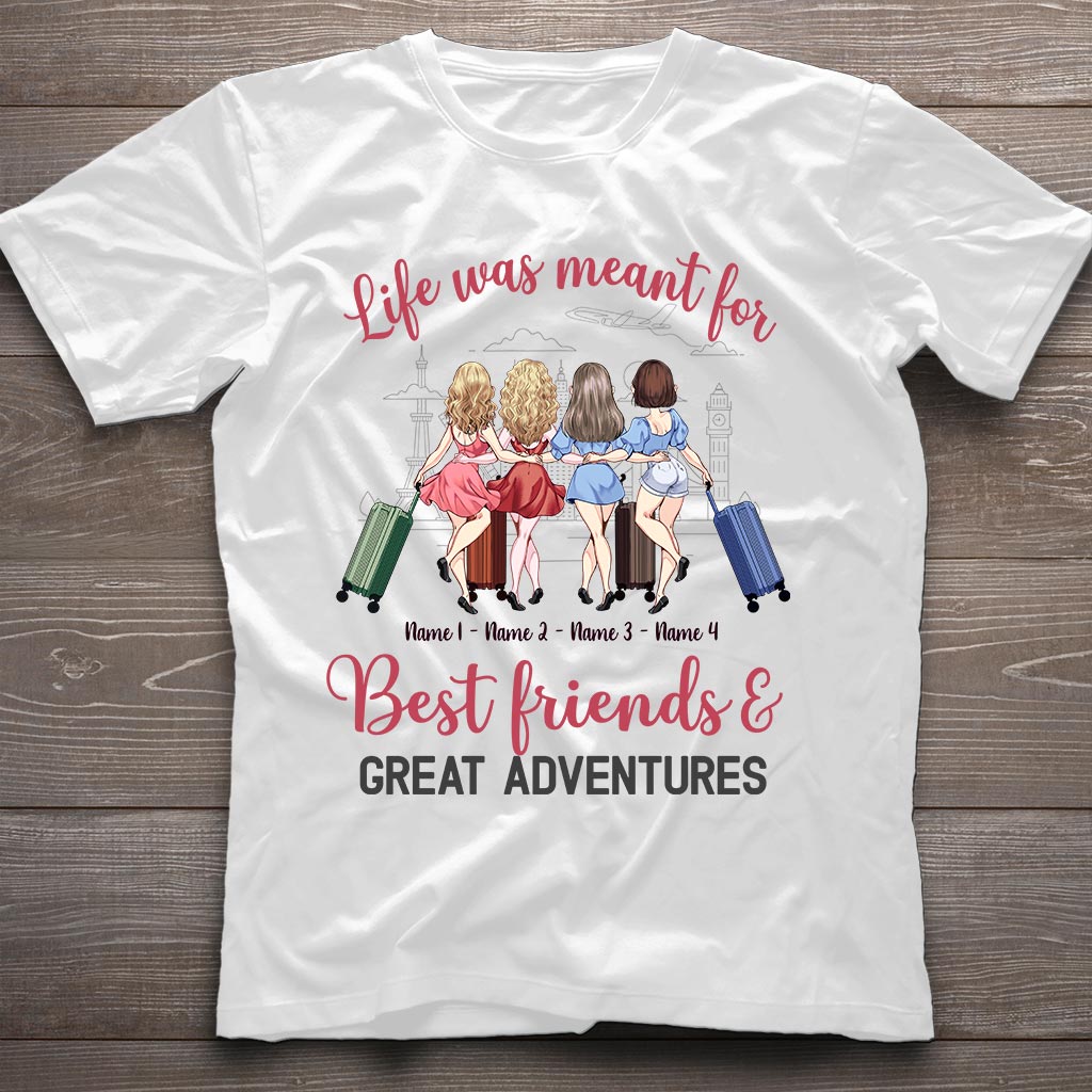 La vie est faite pour les meilleurs amis et les grandes aventures - T-shirt et sweat à capuche de voyage personnalisés