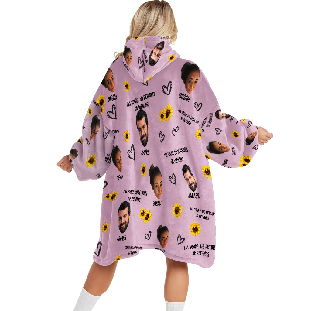 I'm Yours No Returns Or Refunds - Personalized Couple Couple Blanket Hoodie