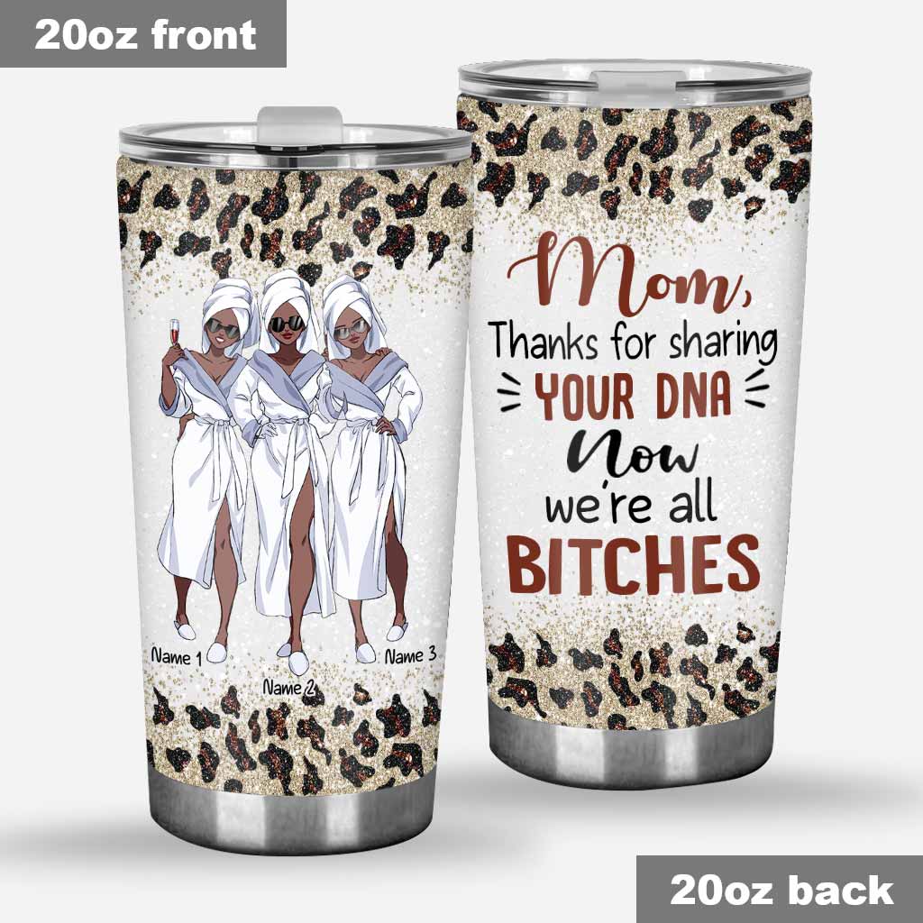 Thanks For Sharing Your DNA - Personalized Mother's Day Mother Tumbler