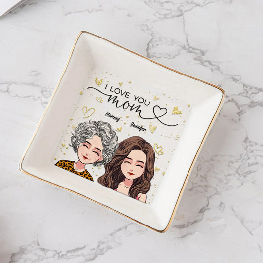 I Love You Mom - Personalized Mother's Day Mother Jewelry Dish