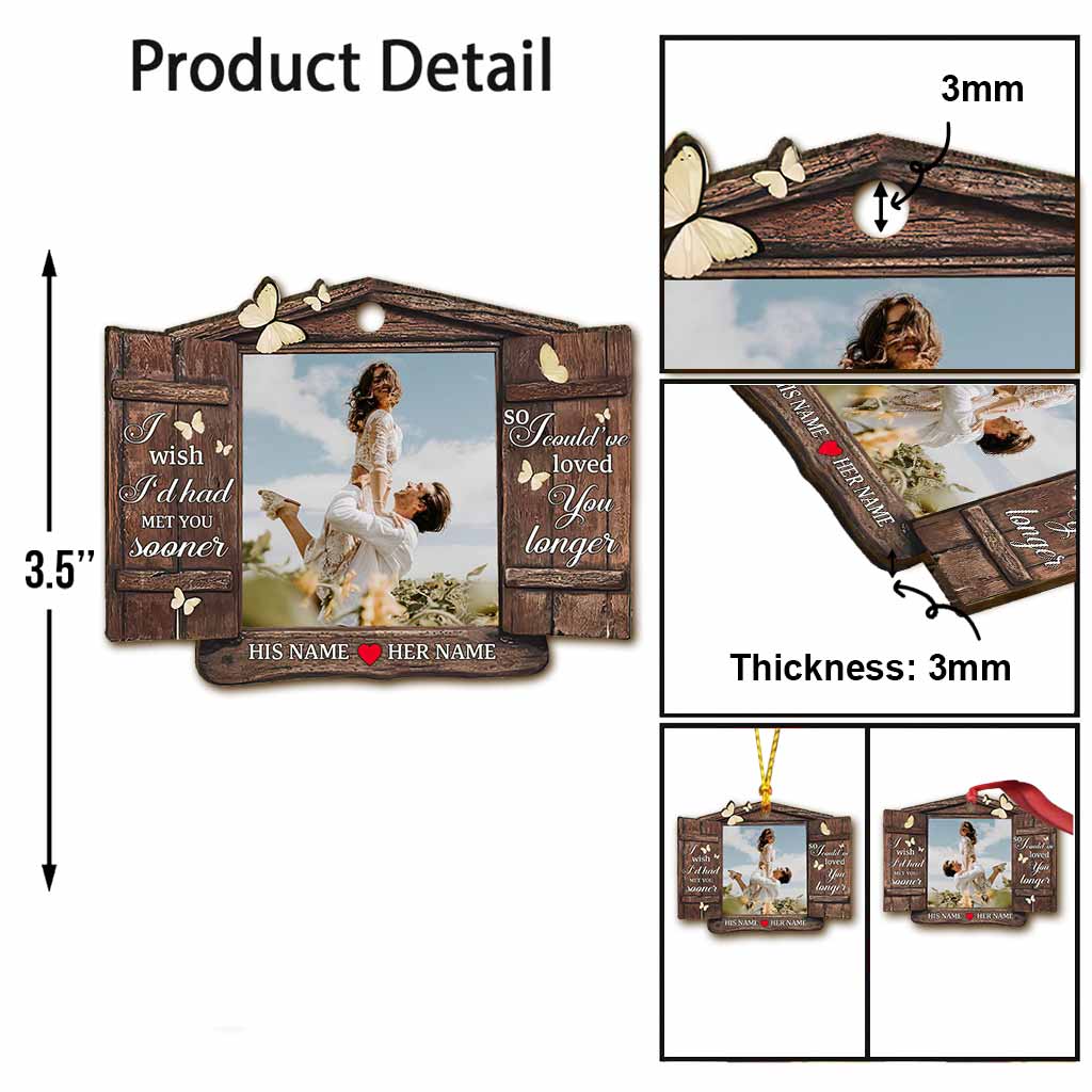 J'aurais aimé te rencontrer plus tôt - Ornement de Noël personnalisé pour couple (Imprimé des deux côtés)