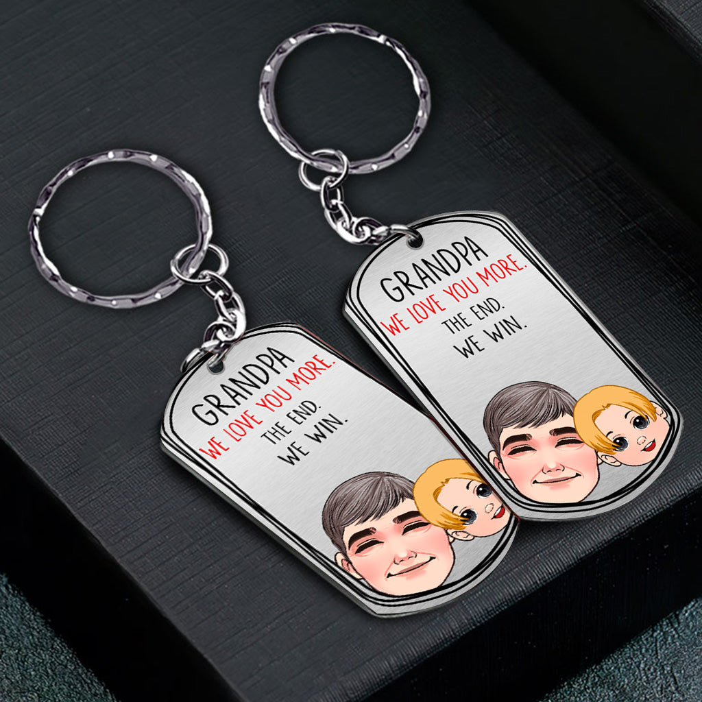 Dad I Love You More - Gift for dad, grandma, grandpa, mom, uncle, aunt - Personalized Stainless Steel Keychain