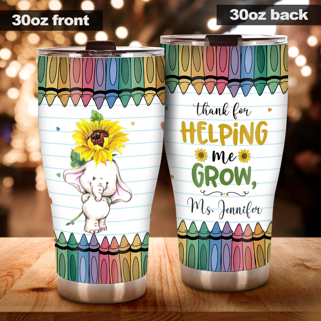 Thank For Helping Me Grow - Personalized Teacher Tumbler