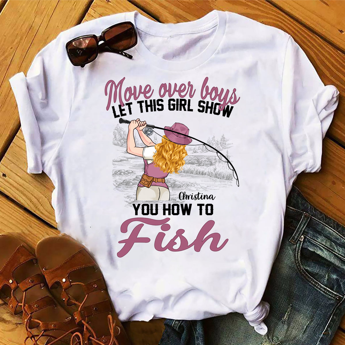 Laissez la place aux garçons, laissez cette fille vous montrer comment pêcher ! - T-shirt et sweat à capuche de pêche personnalisés