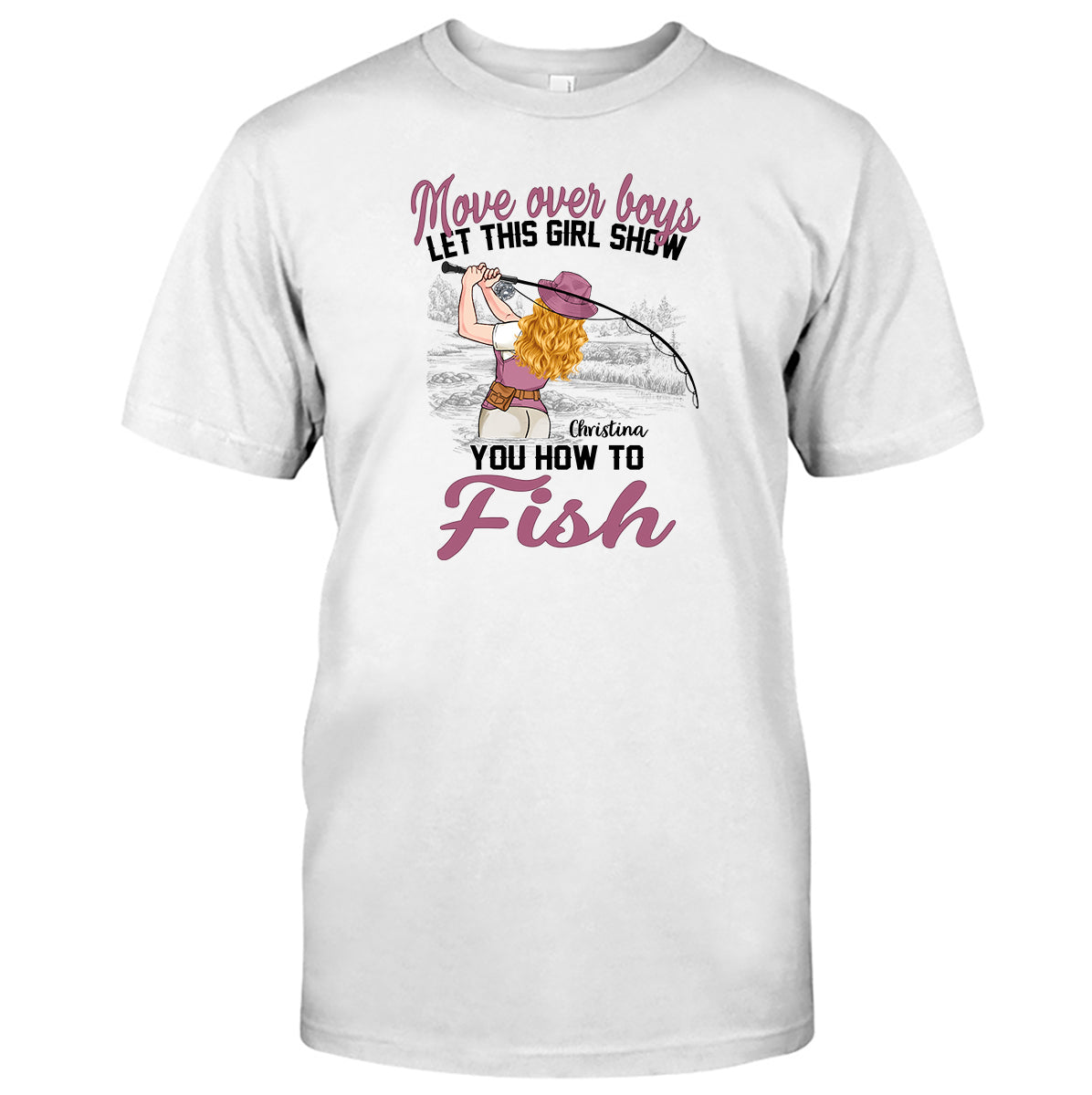 Laissez la place aux garçons, laissez cette fille vous montrer comment pêcher ! - T-shirt et sweat à capuche de pêche personnalisés