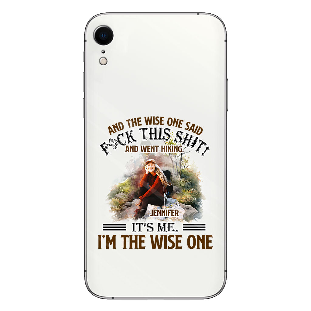 And The Wise One Said - Personalized Hiking Clear Phone Case