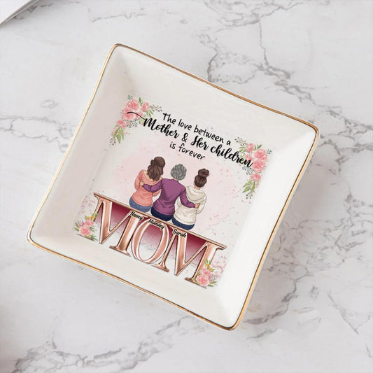The Love Is Forever - Personalized Mother's Day Mother Jewelry Dish