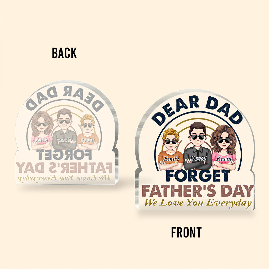 Cher papa, oublie la fête des pères ! – Plaque acrylique personnalisée pour la fête des pères.